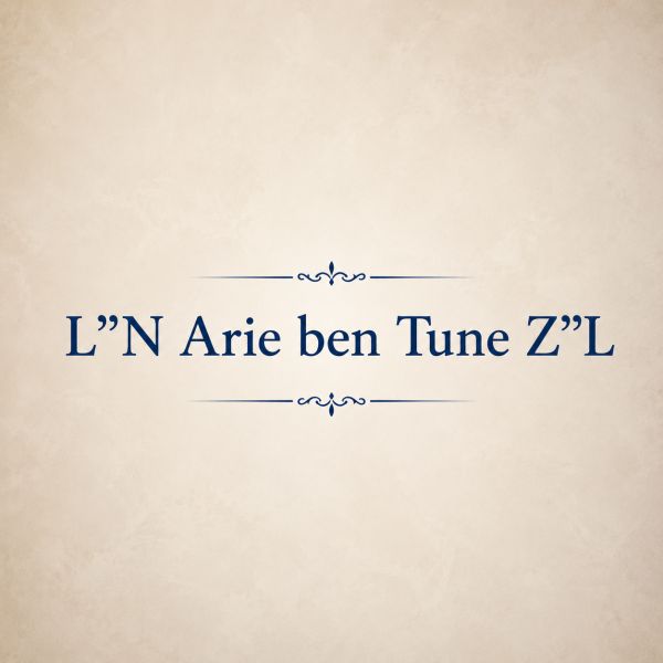 L"N ARIE BEN TUNE Z"L